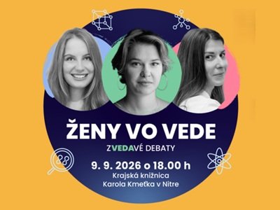 Ženy vo vede – ZVEDAVÉ DEBATY – Nitra